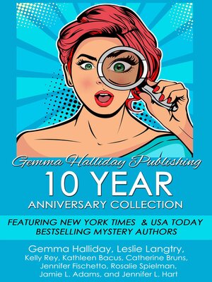 cover image of Gemma Halliday Publishing 10 Year Anniversary Collection